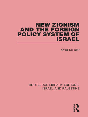 cover image of New Zionism and the Foreign Policy System of Israel (RLE Israel and Palestine)